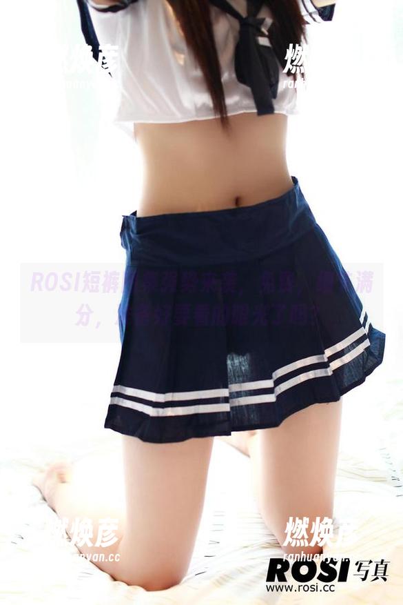 ROSI ROSI短裤图集强势来袭,免费,细节满分,准备好要看的眼光了吗?